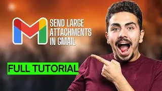 How to Send Large Attachments in Gmail [2026 Full Guide]