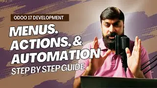 Odoo 17: Menus, Actions, & Automation Tutorial (Step-by-Step Guide) | हिंदी | اردو