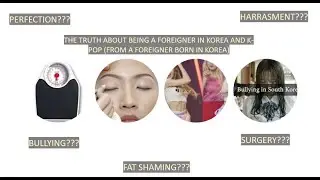 THE TRUTH ABOUT BEING A FOREIGNER IN KOREA AND K-POP (FROM A FOREIGNER BORN IN KOREA)