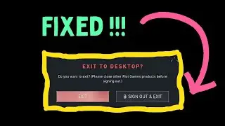 Fix Please Close Other Riot Games Products Before Signing Out Valorant