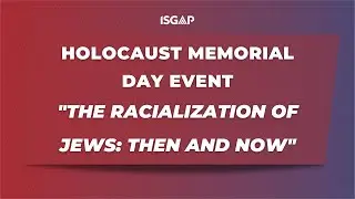 The Racialization of Jews: Then and Now - Holocaust Memorial Day