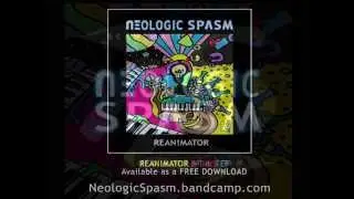 Neologic Spasm • REAN!MATOR EP