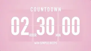2.5 Hours Countdown Flip Clock Timer / Simple Beeps 🌸🔔