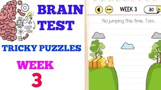 Brain test tricky puzzles weekly challenge week 3 solution or walkthrough