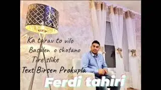 Ferdi Tahiri bashalen mange o shotano