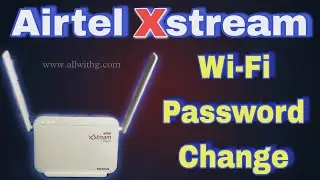 How to Change The Airtel WiFi Password | Airtel Xstream Fiber Password Change
