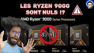 Les AMD RYZEN 9600X et 9700X sont ils nuls !?