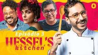 HESSEL'S KITCHEN EP03: TUDO É TRABALHO? FT. JULIA KONRAD, CRIS DIAS E ALÊ GARCIA