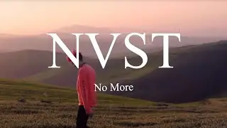 NVST - No More (Official Music Video)