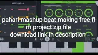 pahari mash-up beat flm project free download| how to make pahari mashup beat in fl studio mobile