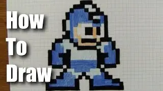 How To Draw 8-Bit Mega Man