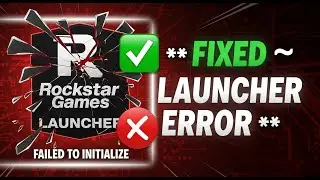 Fixed ✔️ Rockstar Games Launcher Failed to Initialize ❌ Epic Games Launcher Error