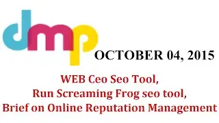 WEB Ceo Seo Tool, Run Screaming Frog seo tool, Brief on Online Reputation Management