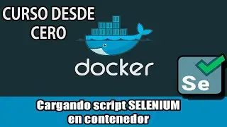 Cap #4 | Curso Docker | Ejecutar Script Selenium en Docker