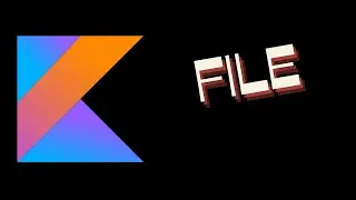 KOTLIN FILE | Creation and Use