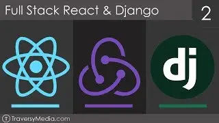 Full Stack React & Django [2] - Implementing React