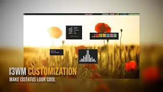 I3WM CUSTOMIZATION | Make i3status look cool