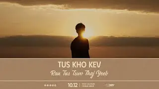 TUS KHO KEV RAU TUS TSWV THAJ YEEB II Thov Vajtswv Txhua Hnub 10/12/2024