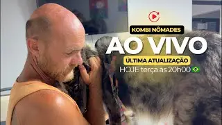ÚLTIMA ATUALIZAÇÃO AO VIVO KOMBI NOMADES