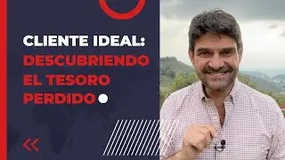 Cliente ideal: Descubriendo el tesoro perdido