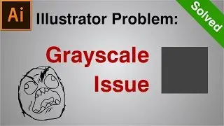 How to SOLVE Illustrator Grayscale Color Problem | Illustrator Tutorial