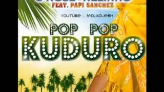 G Nose Feat. Nelinho & Papi Sanchez - Pop Pop Kuduro (HD Compléte)