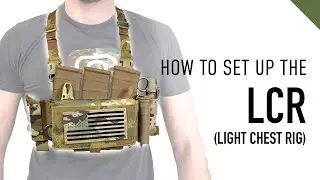 LCR (Light Chest Rig) Setup