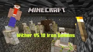 Minecraft: Wither vs 10 Iron Golems