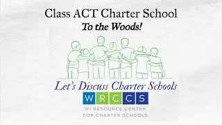 To the Woods! (Class ACT)