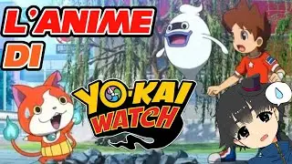 PARLIAMO DELL'ANIME di YO-KAI WATCH