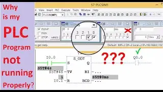 Siemens PLC-Why is my PLC Program not running Properly? Save, download and simulate it without error