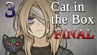 The Ritual - Cat in the Box [BLIND] - Part 3 FINAL