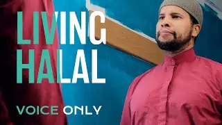 Living Halal - Voice Only - (Native Deen)