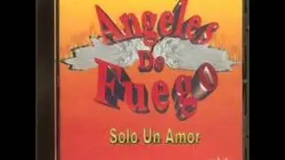Angeles de fuego - te amo por amor
