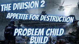 The Division 2 | Wicked Damage Problem Child Build