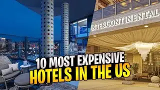 Most Expensive Hotels in the United States