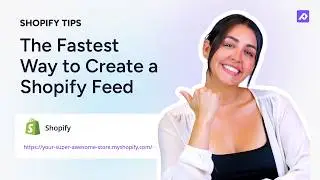How To Create a Shopify Product Feed