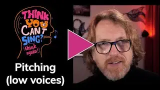 "Think You Can't Sing? Think Again!" free resources: Pitching (for low voices)