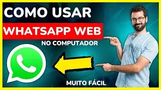 Como Usar Whatsapp Web no PC