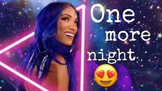 Sasha Banks One More Night