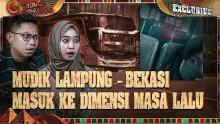 CERITA HOROR MUDIK TERSERAM?! KELUARGA SAMPE PASRAH & SUDAH TAHLILAN DI RUMAH 