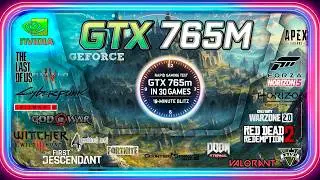 NVIDIA GEFORCE GTX 765M in 30 GAMES  | 2024-2025