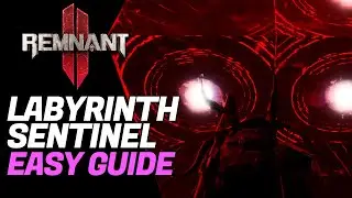 Remnant 2: Labyrinth Sentinel Easy