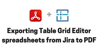 Exporting Table Grid Editor spreadsheets from Jira to PDF