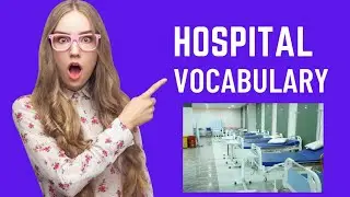 Hospital Vocabulary With Pictures / @AstWorldOfficial