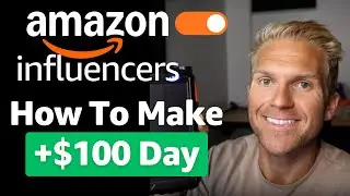 How To Make Your First $100 In The Amazon Influencer Program