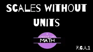 Illustrative Mathematics Grade 7, Unit 1.11 - Scales Without Units - Flip it!