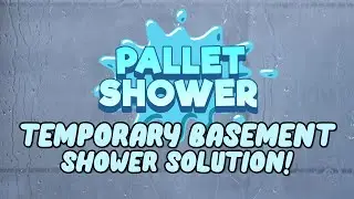 Temporary Basement Shower Solution No Plumbing Needed!  Great For Temporary Living Situations!
