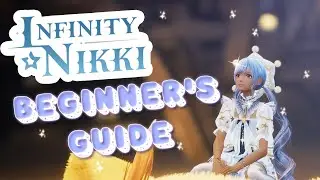 An Infinity Nikki Beginner's Guide 🎀 Everything YOU need to know  | 1.0
