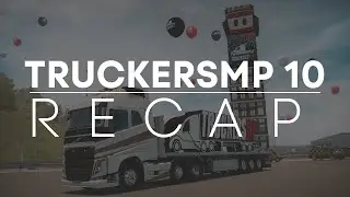 TruckersMP 10 Year Anniversary - Recap